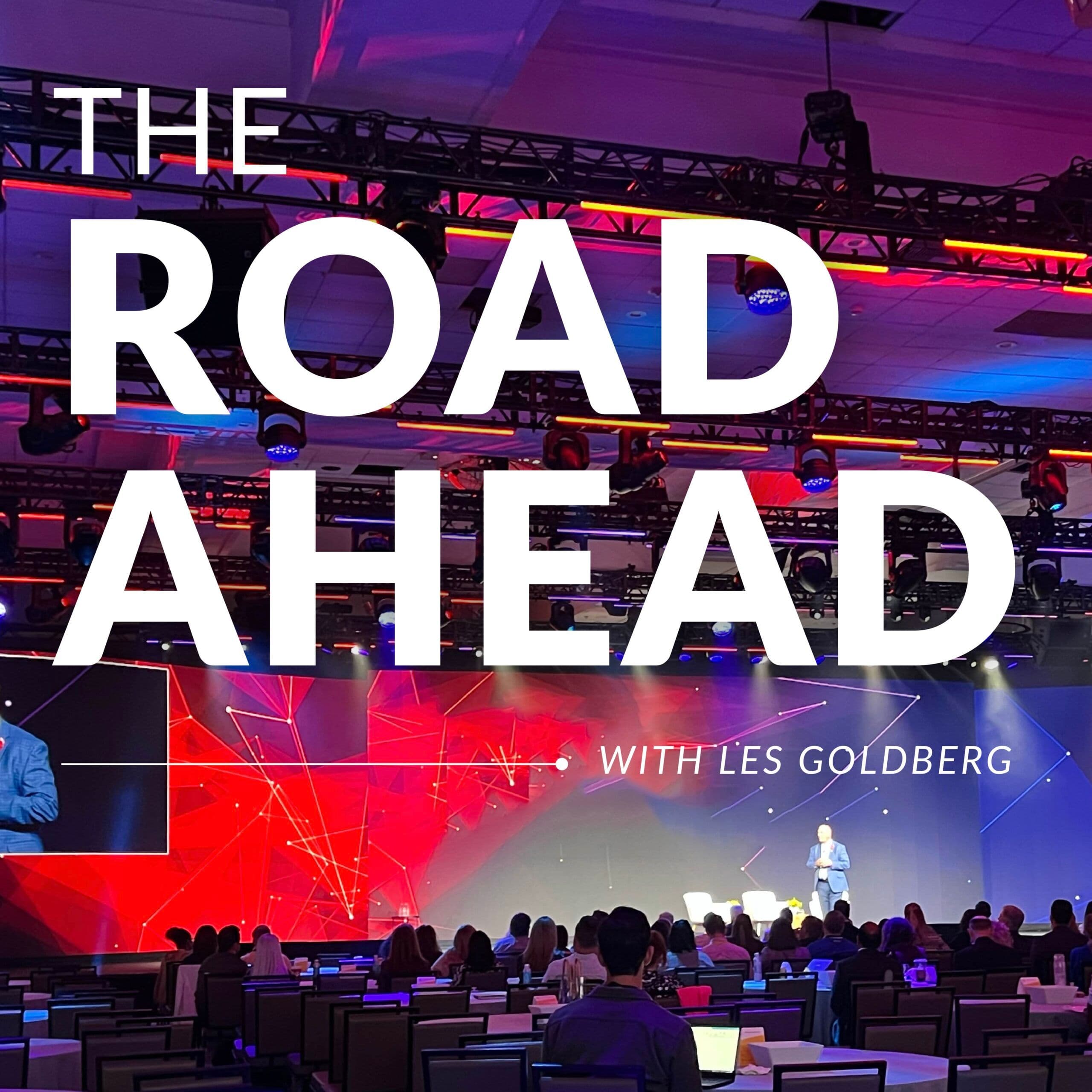 The Road Ahead with Les Goldberg