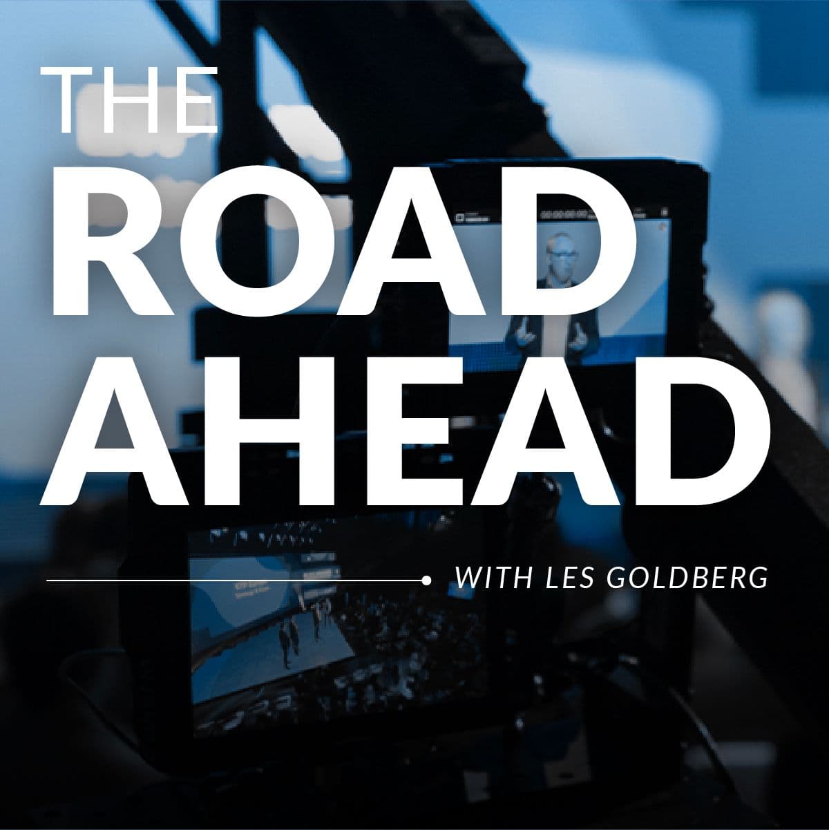 The Road Ahead with Les Goldberg